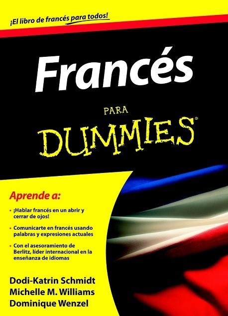 FRANCES PARA DUMMIES | 9788432920691 | DOMINIQUE WENZEL/MICHELE M. WILLIAMS/DODI-KATRIN SCHMIDT | Llibreria Drac - Librería de Olot | Comprar libros en catalán y castellano online