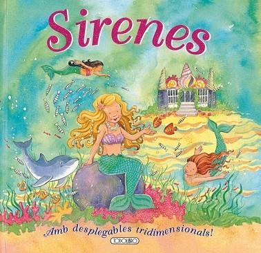 SIRENES AMB DESPLEGABLES TRIDIMENSIONALS | 9788499131924 | VV.AA. | Llibreria Drac - Llibreria d'Olot | Comprar llibres en català i castellà online