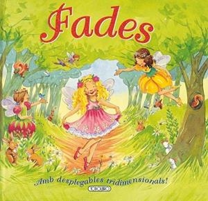 FADES AMB DESPLEGABLES TRIDIMENSIONALS | 9788499131917 | VV.AA. | Llibreria Drac - Llibreria d'Olot | Comprar llibres en català i castellà online