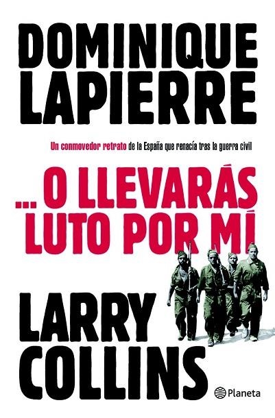 O LLEVARAS LUTO POR MI | 9788408096702 | LAPIERRE, DOMINIQUE; COLLINS, LARRY | Llibreria Drac - Librería de Olot | Comprar libros en catalán y castellano online
