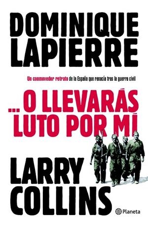 O LLEVARAS LUTO POR MI | 9788408096702 | LAPIERRE, DOMINIQUE; COLLINS, LARRY | Llibreria Drac - Librería de Olot | Comprar libros en catalán y castellano online