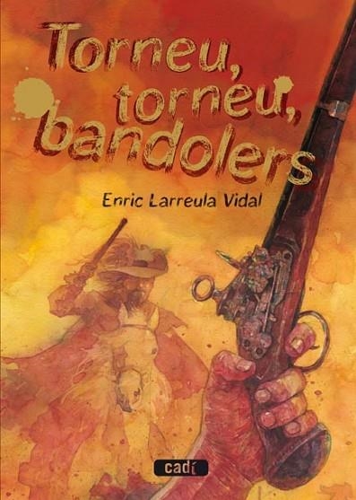 TORNEU TORNEU BANDOLERS | 9788447440436 | LARREULA, ENRIC | Llibreria Drac - Librería de Olot | Comprar libros en catalán y castellano online