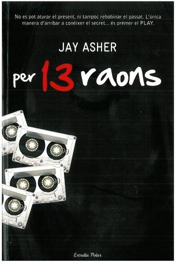 PER 13 RAONS | 9788492790845 | ASHER, JAY | Llibreria Drac - Librería de Olot | Comprar libros en catalán y castellano online