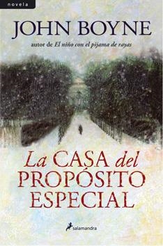 CASA DEL PROPOSITO ESPECIAL, LA | 9788498382495 | BOYNE, JOHN | Llibreria Drac - Librería de Olot | Comprar libros en catalán y castellano online