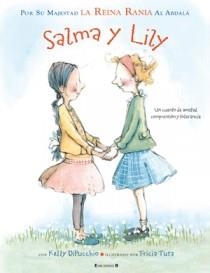 SALMA Y LILY | 9788466647038 | RANIA AL ABDALA, REINA | Llibreria Drac - Librería de Olot | Comprar libros en catalán y castellano online