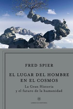 LUGAR DEL HOMBRE EN EL COSMOS, EL | 9788498921960 | SPIER, FRED | Llibreria Drac - Librería de Olot | Comprar libros en catalán y castellano online