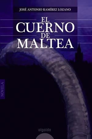 CUERNO DE MALTEA, EL | 9788498776089 | RAMIREZ, JOSE ANTONIO | Llibreria Drac - Librería de Olot | Comprar libros en catalán y castellano online