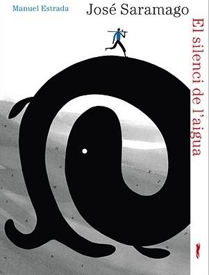 SILENCI DE L'AIGUA, EL | 9788492412518 | SARAMAGO, JOSE | Llibreria Drac - Llibreria d'Olot | Comprar llibres en català i castellà online