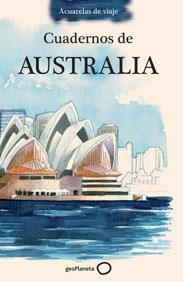 CUADERNOS DE AUSTRALIA | 9788408099468 | JOAQUÍN GONZÁLEZ DORAO | Llibreria Drac - Llibreria d'Olot | Comprar llibres en català i castellà online