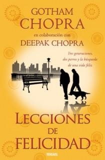 LECCIONES DE FELICIDAD | 9788466645379 | CHOPRA, GOTHAM | Llibreria Drac - Librería de Olot | Comprar libros en catalán y castellano online