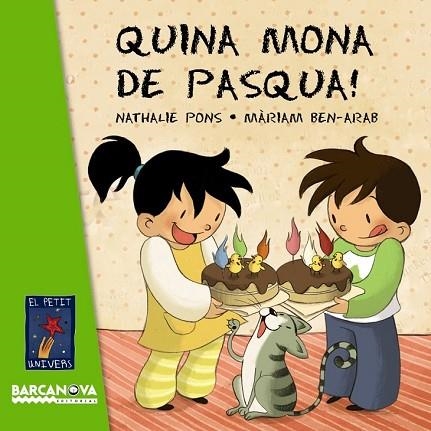 QUINA MONA DE PASQUA (EL PETIT UNIVERS) | 9788448926977 | PONS, NATHALIE | Llibreria Drac - Librería de Olot | Comprar libros en catalán y castellano online
