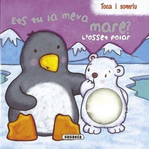 ETS TU LA MEVA MARE? L'OSSET POLAR | 9788467708028 | AA.VV. | Llibreria Drac - Llibreria d'Olot | Comprar llibres en català i castellà online