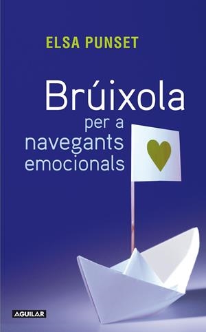 BRUIXOLA PER A NAVEGANTS EMOCIONALS | 9788403101432 | PUNSET, ELSA | Llibreria Drac - Librería de Olot | Comprar libros en catalán y castellano online