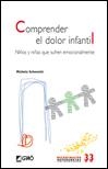 COMPRENDER EL DOLOR INFANTIL. | 9788499800639 | SCHENETTI, MICHELA | Llibreria Drac - Librería de Olot | Comprar libros en catalán y castellano online