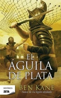 AGUILA DE PLATA, EL | 9788498724967 | KANE, BEN | Llibreria Drac - Librería de Olot | Comprar libros en catalán y castellano online