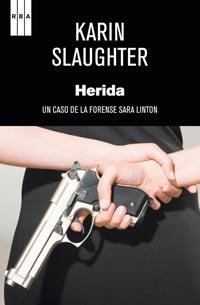 HERIDA | 9788498679748 | SLAUGHTER, KARIN | Llibreria Drac - Librería de Olot | Comprar libros en catalán y castellano online