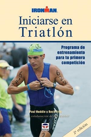 INICIARSE EN TRIATLON | 9788479024642 | HUDDLE, PAUL;FREY, ROCH | Llibreria Drac - Librería de Olot | Comprar libros en catalán y castellano online