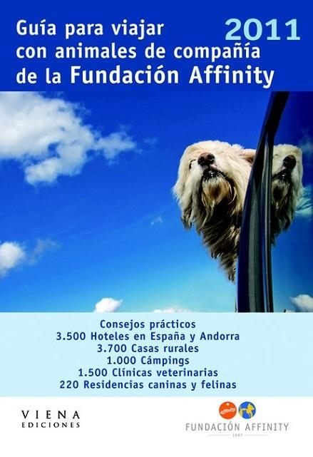 GUIA PARA VIAJAR CON ANIMALES DE COMPAÑÍA 2011 | 9788483306338 | FUNDACION AFFINITY | Llibreria Drac - Librería de Olot | Comprar libros en catalán y castellano online
