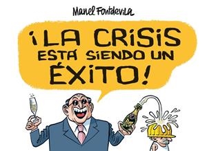 CRISIS ESTA SIENDO UN EXITO, LA | 9788415163138 | FONTDEVILA, MANEL | Llibreria Drac - Librería de Olot | Comprar libros en catalán y castellano online