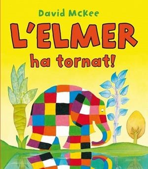 ELMER HA TORNAT, L' | 9788448832209 | MCKEE, DAVID | Llibreria Drac - Llibreria d'Olot | Comprar llibres en català i castellà online