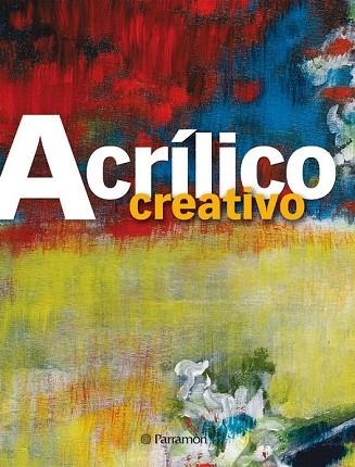 ACRILICO CREATIVO | 9788434234963 | ASUNCION, JOSEP | Llibreria Drac - Librería de Olot | Comprar libros en catalán y castellano online