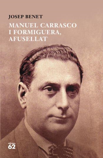 MANUEL CARRASCO I FORMIGUERA AFUSELLAT | 9788429763447 | BENET, JOSEP | Llibreria Drac - Llibreria d'Olot | Comprar llibres en català i castellà online