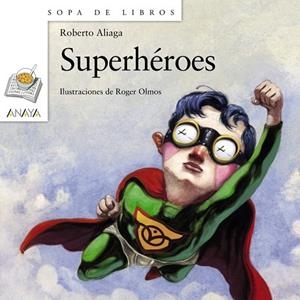 SUPERHEROES | 9788467813630 | ALIAGA, ROBERTO | Llibreria Drac - Librería de Olot | Comprar libros en catalán y castellano online
