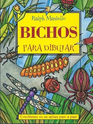 BICHOS PARA DIBUJAR | 9788415053071 | MASIELLO, RALPH | Llibreria Drac - Librería de Olot | Comprar libros en catalán y castellano online