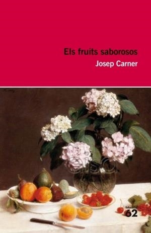 FRUITS SABOROSOS, ELS | 9788492672639 | CARNER, JOSEP | Llibreria Drac - Librería de Olot | Comprar libros en catalán y castellano online