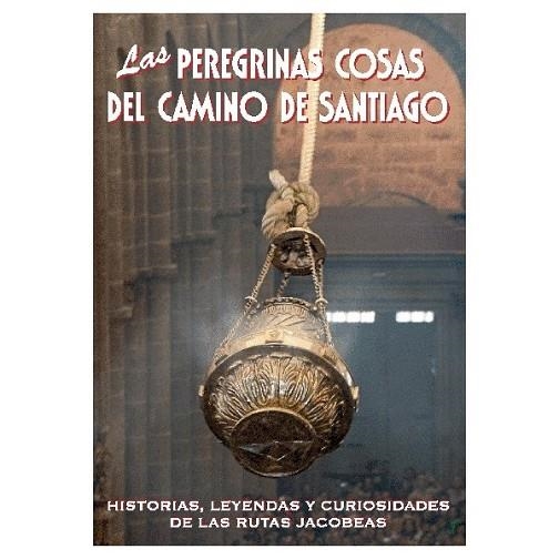PEREGRINAS COSAS DEL CAMINO DE SANTIAGO, LAS | 9788495368522 | AA.VV. | Llibreria Drac - Librería de Olot | Comprar libros en catalán y castellano online