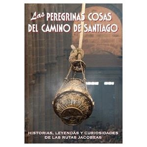 PEREGRINAS COSAS DEL CAMINO DE SANTIAGO, LAS | 9788495368522 | AA.VV. | Llibreria Drac - Librería de Olot | Comprar libros en catalán y castellano online