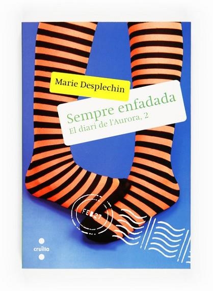 SEMPRE ENFADADA. EL DIARI DE L'AURORA, 2 | 9788466126496 | DESPLECHIN, MARIE | Llibreria Drac - Librería de Olot | Comprar libros en catalán y castellano online