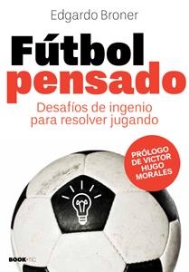 FUTBOL PENSADO | 9788492946105 | BRONER, EDGARDO | Llibreria Drac - Librería de Olot | Comprar libros en catalán y castellano online