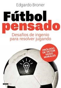 FUTBOL PENSADO | 9788492946105 | BRONER, EDGARDO | Llibreria Drac - Librería de Olot | Comprar libros en catalán y castellano online