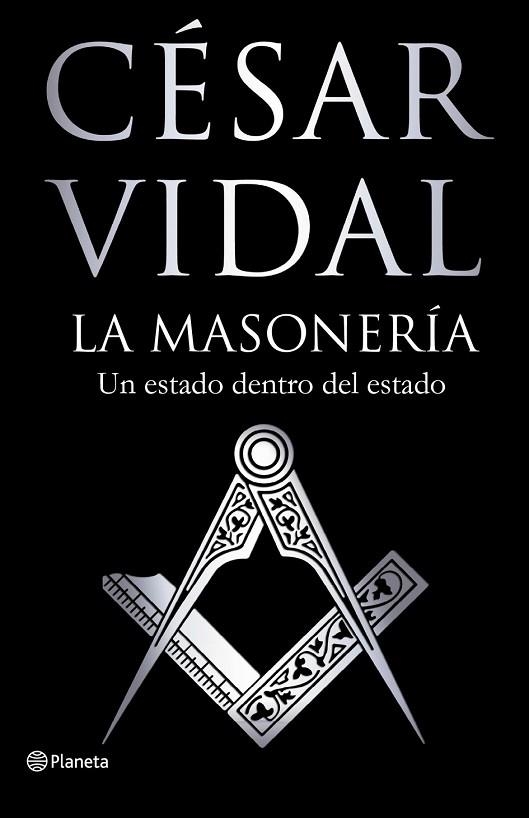 MASONERIA, LA. UN ESTADO DENTRO DEL ESTADO | 9788408094241 | VIDAL, CESAR | Llibreria Drac - Librería de Olot | Comprar libros en catalán y castellano online