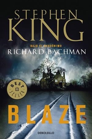 BLAZE | 9788499083384 | KING, STEPHEN | Llibreria Drac - Llibreria d'Olot | Comprar llibres en català i castellà online