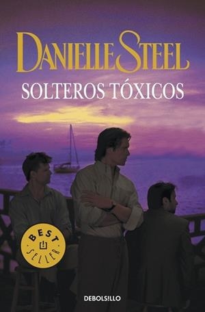 SOLTEROS TOXICOS | 9788499083179 | STEEL, DANIELLE | Llibreria Drac - Llibreria d'Olot | Comprar llibres en català i castellà online