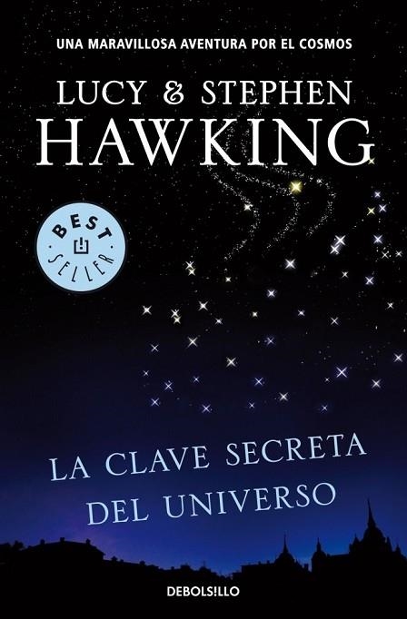 CLAVE SECRETA DEL UNIVERSO, LA | 9788499083728 | HAWKING, STEPHEN;  HAWKING, LUCY | Llibreria Drac - Llibreria d'Olot | Comprar llibres en català i castellà online