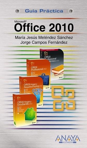 OFFICE 2010 (GUIA PRACTICA) | 9788441527843 | MELENDEZ, MARIA JESUS; CAMPOS, JORGE | Llibreria Drac - Llibreria d'Olot | Comprar llibres en català i castellà online