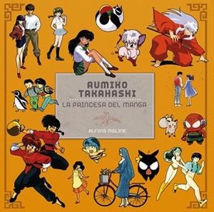 RUMIKO TAKAHASHI LA PRINCESA DEL MANGA | 9788492458684 | MOLINE, ALFONS | Llibreria Drac - Llibreria d'Olot | Comprar llibres en català i castellà online