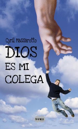 DIOS ES MI COLEGA | 9788483651124 | MASSAROTTO, CYRIL | Llibreria Drac - Librería de Olot | Comprar libros en catalán y castellano online