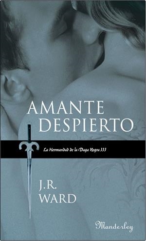 AMANTE DESPIERTO. LA HERMANDAD DE LA DAGA NEGRA III | 9788483652039 | WARD, J. R. | Llibreria Drac - Llibreria d'Olot | Comprar llibres en català i castellà online