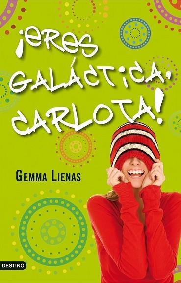 ERES GALACTICA CARLOTA | 9788408091400 | LIENAS, GEMMA | Llibreria Drac - Librería de Olot | Comprar libros en catalán y castellano online