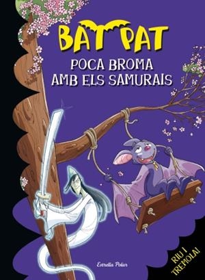 POCA BROMA AMB ELS SAMURAIS (BAT PAT 15) | 9788499322537 | PAVANELLO, ROBERTO | Llibreria Drac - Llibreria d'Olot | Comprar llibres en català i castellà online