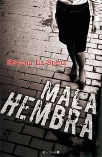 MALA HEMBRA | 9788466643443 | SPINA, SILVANA LA | Llibreria Drac - Llibreria d'Olot | Comprar llibres en català i castellà online