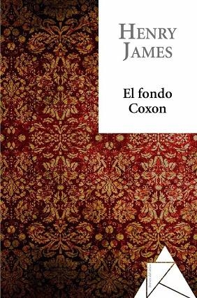 FONDO COXON, EL | 9788493780982 | JAMES, HENRY | Llibreria Drac - Librería de Olot | Comprar libros en catalán y castellano online