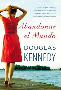 ABANDONAR EL MUNDO | 9788498678277 | KENNEDY, DOUGLAS | Llibreria Drac - Llibreria d'Olot | Comprar llibres en català i castellà online