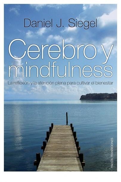 CEREBRO Y MINDFULNESS | 9788449324093 | SIEGEL, DANIEL J. | Llibreria Drac - Llibreria d'Olot | Comprar llibres en català i castellà online
