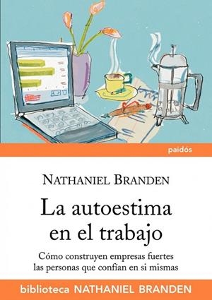 AUTOESTIMA EN EL TRABAJO, LA | 9788449324123 | BRANDEN, NATHANIEL | Llibreria Drac - Librería de Olot | Comprar libros en catalán y castellano online