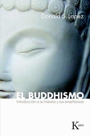 BUDDHISMO, EL | 9788472457065 | LOPEZ, DONALD S. | Llibreria Drac - Llibreria d'Olot | Comprar llibres en català i castellà online